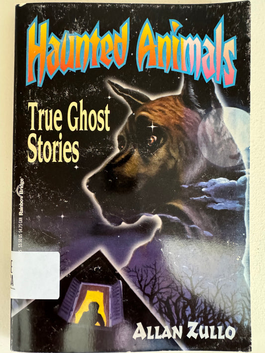 Haunted Animals: True Ghost Stories