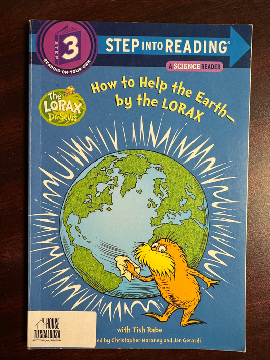 How to Help the Earth-by the Lorax (Step into Reading)