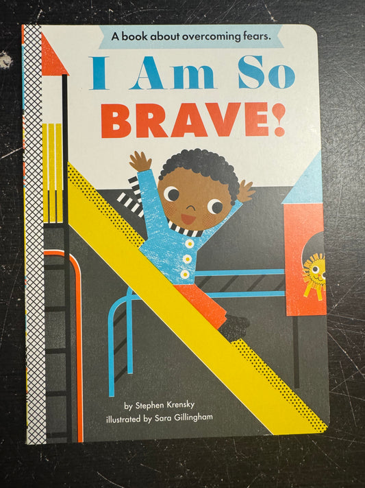 I am so Brave
