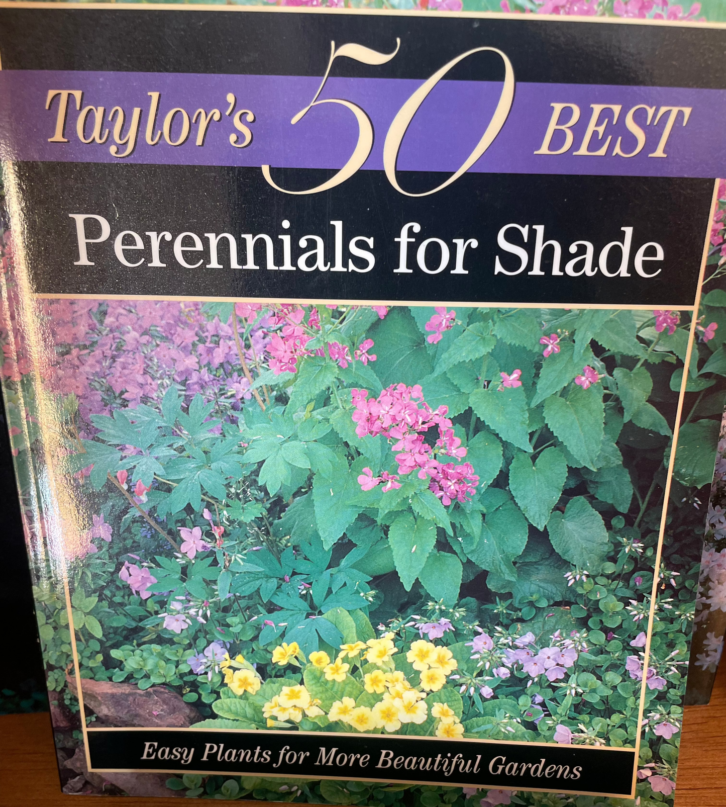 Taylor's 50 Best Perennials for Shade: Easy Plants for More Beautiful Gardens