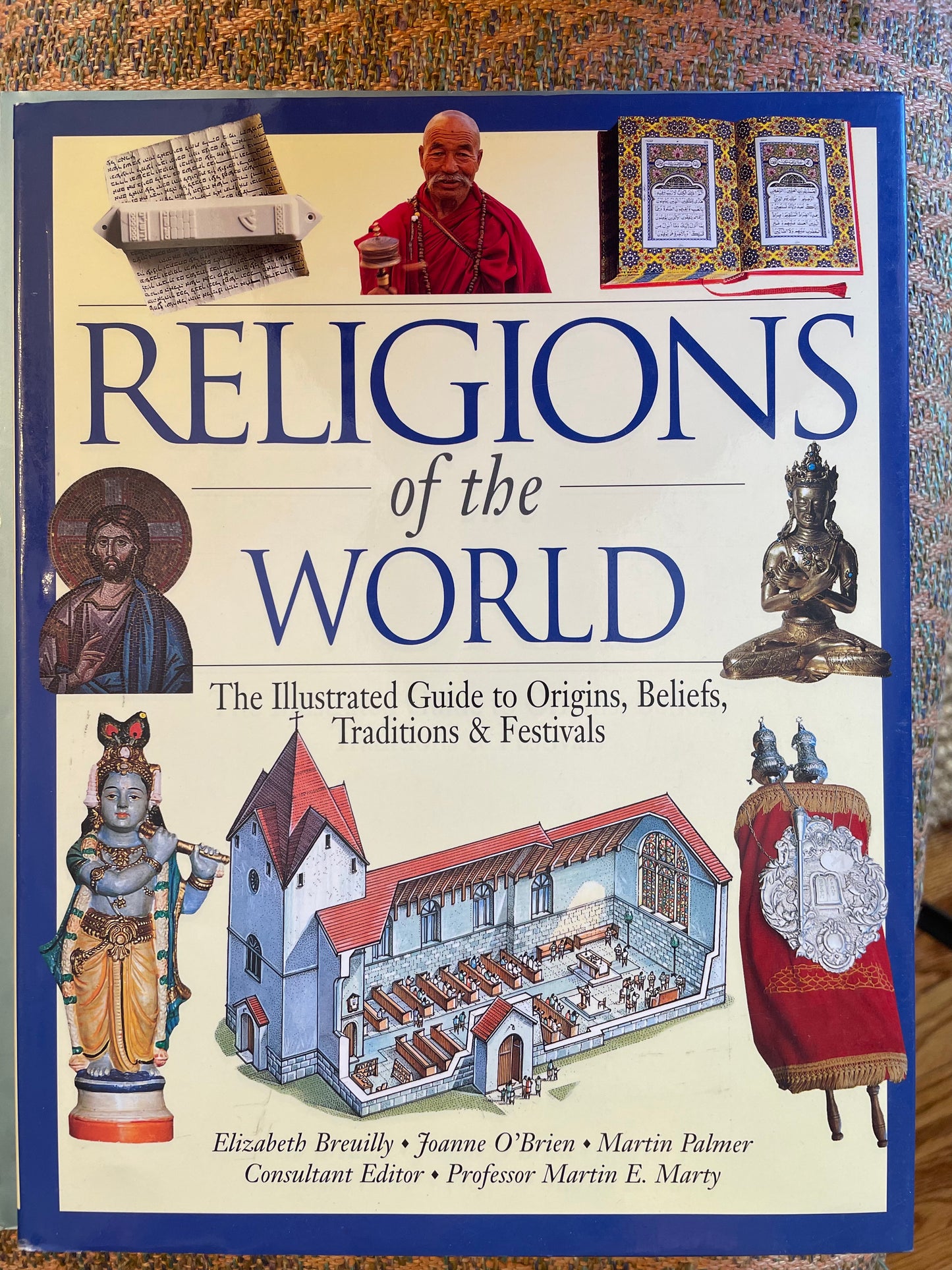 Religions of the World: The Illustrated Guide to Origins, Beliefs, Traditions & Festivals