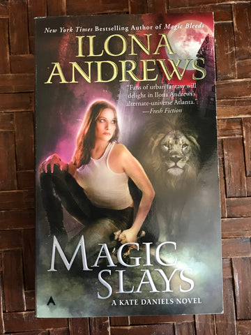 Magic Slays (Kate Daniels, Book 5)