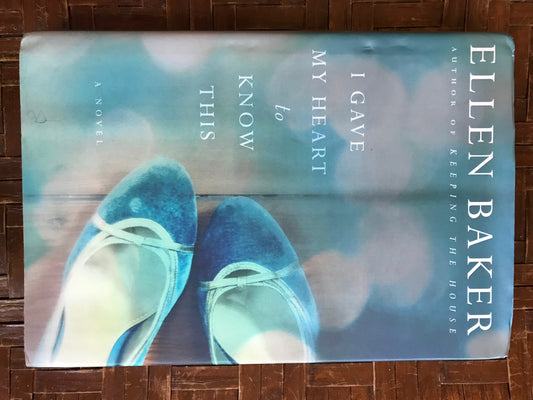 I Gave My Heart to Know This: A Novel