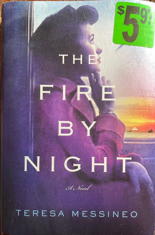 Fire by Night: A Novel, The