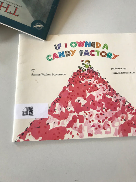 If I owned a candy factory