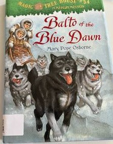 Magic Tree House #54: Balto of the Blue Dawn (A Stepping Stone Book(TM))