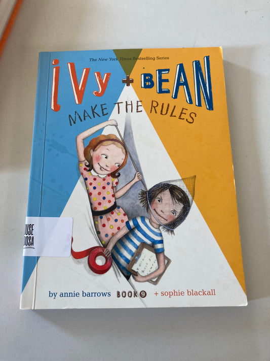 Ivy and Bean Make the Rules: Book 9