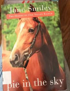 Pie in the Sky: Book Four of the Horses of Oak Valley Ranch