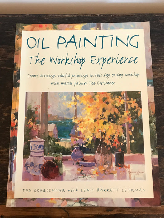 Oil Painting: The Workshop Experience