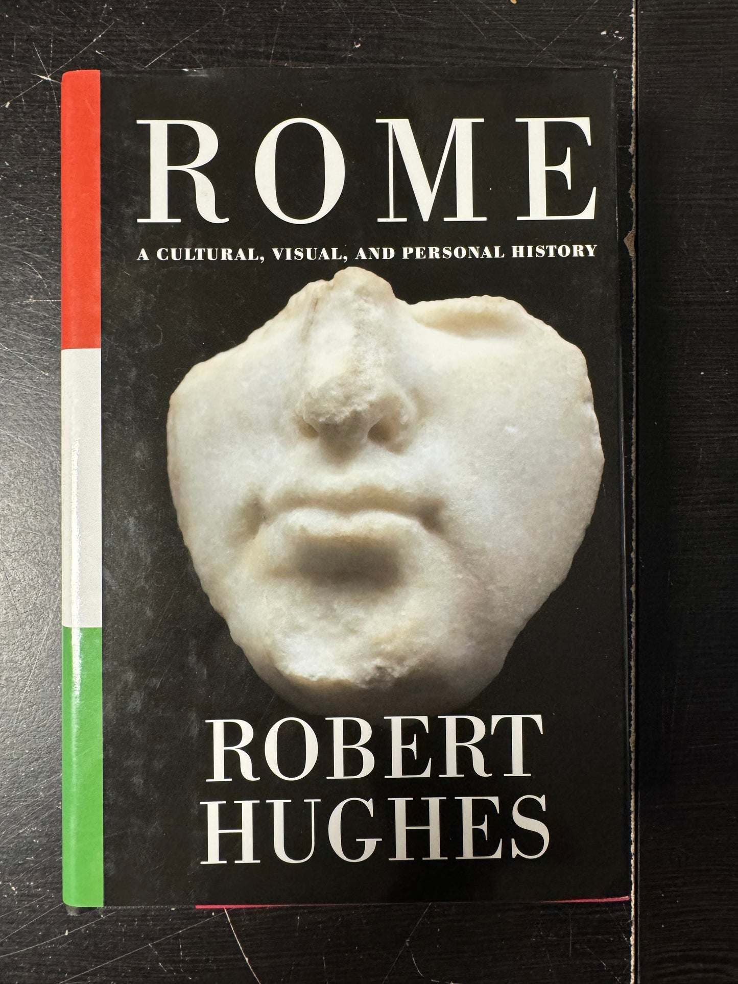 Rome: A Cultural, Visual, and Personal History