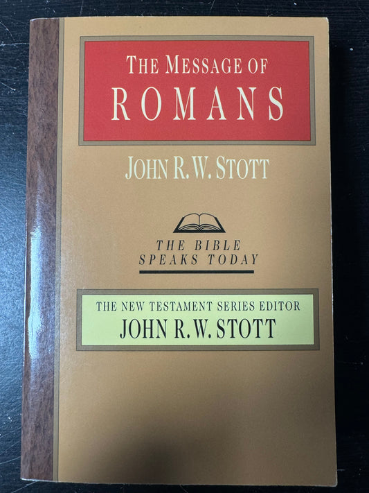 Message of Romans: God's Good News for the World (Bible Speaks Today), The