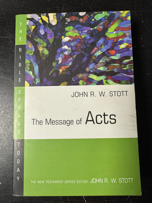 Message of Acts (Bible Speaks Today), The