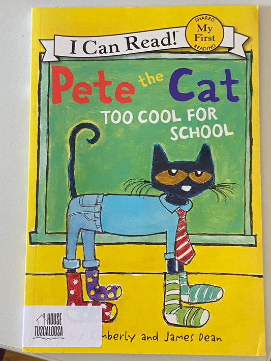 Pete the Cat: Too Cool for School (My First I Can Read)
