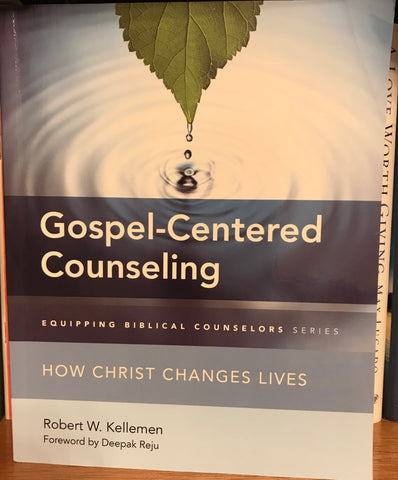 Gospel-Centered Counseling: How Christ Changes Lives (Equipping Biblical Counselors)