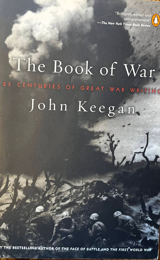 Book of War: 25 Centuries of Great War Writing, The