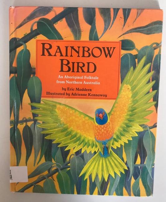 Rainbow Bird: An Aboriginal Folktale from Northern Australia