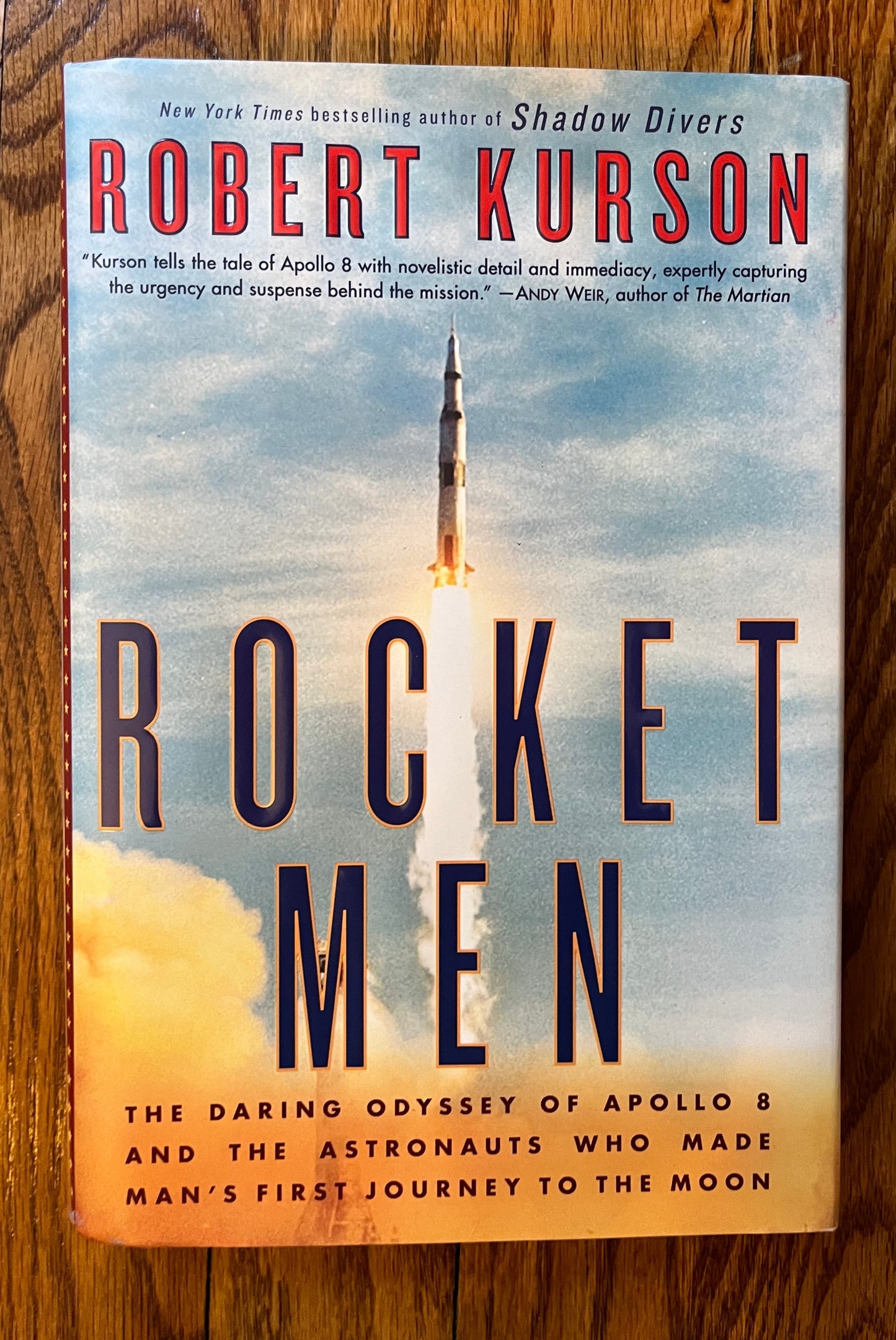 Rocket Men: The Daring Odyssey of Apollo 8 and the Astronauts Who Made Man's First Journey to the Moon