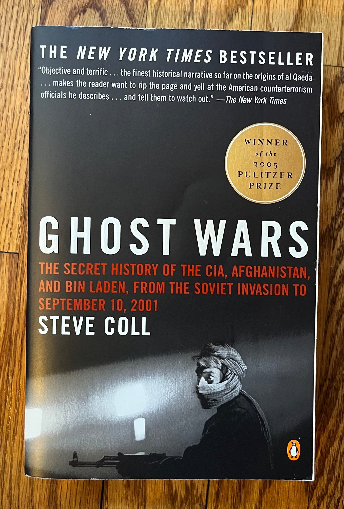 Ghost Wars: The Secret History of the CIA, Afghanistan, and Bin Laden, from the Soviet Invasion to September 10, 2001