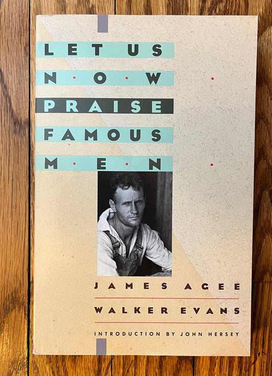 Let Us Now Praise Famous Men: Three Tenant Families