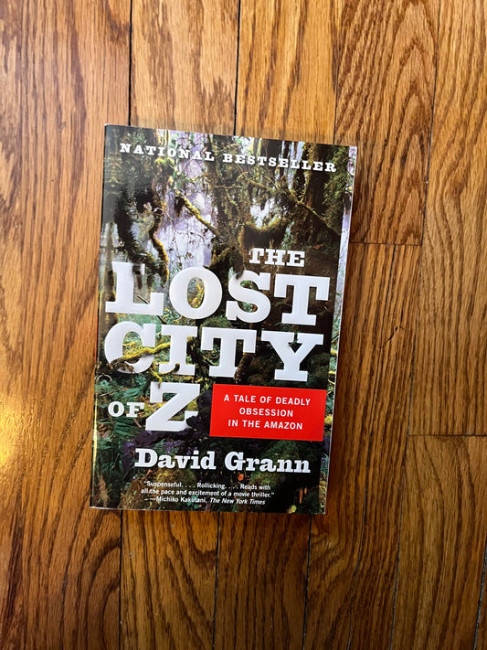 Lost City of Z: A Tale of Deadly Obsession in the Amazon, The