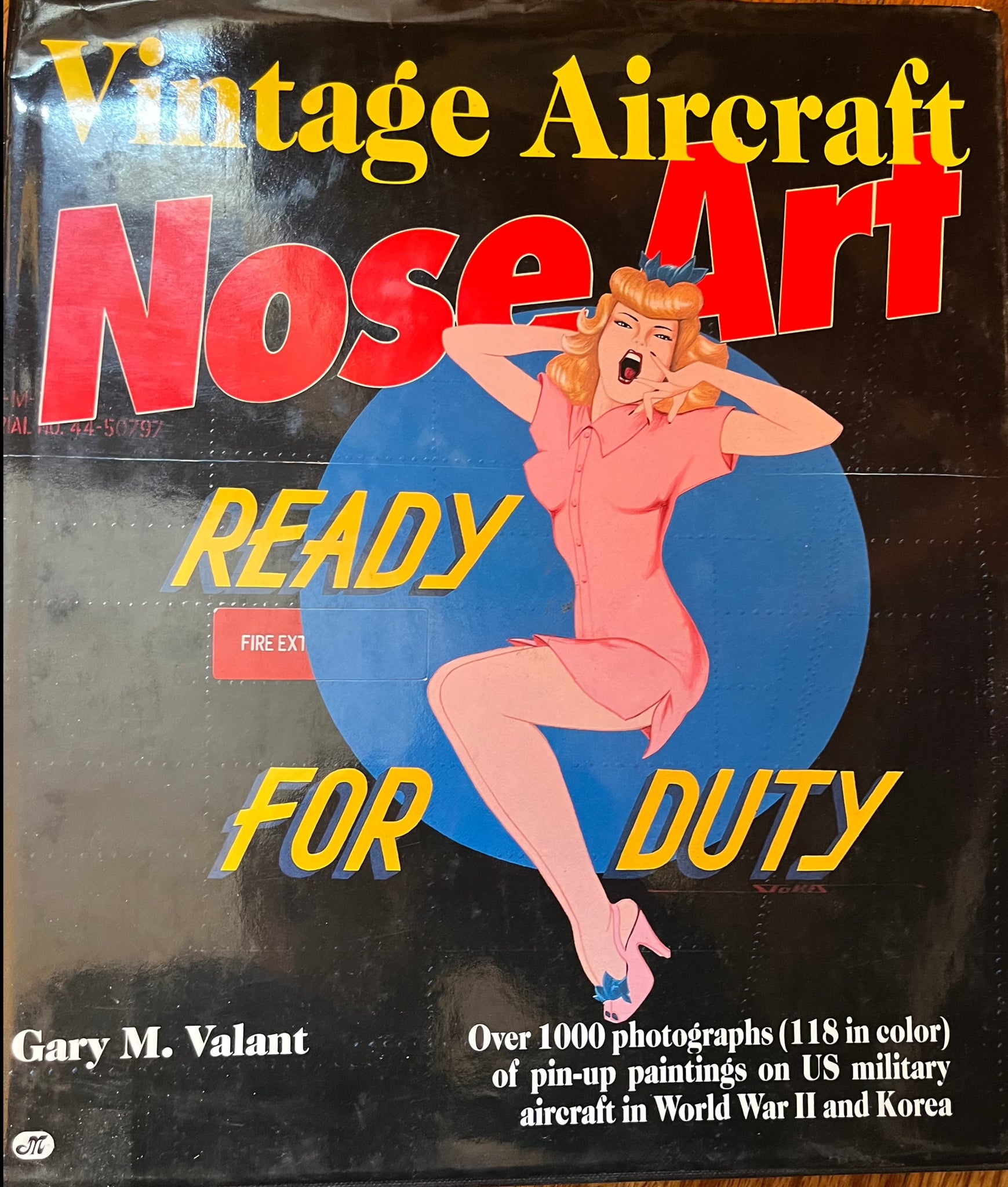 Vintage Aircraft Nose Art: Over 1000 Photographs of Pin-Up Paintings on USA Military Aircraft in World War 2 and Korea