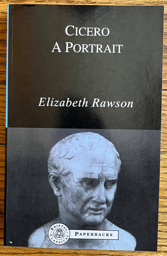 Cicero: A Portrait (BCPaperbacks)
