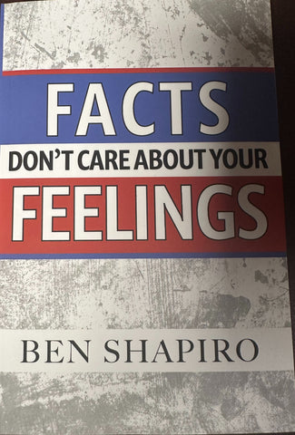 Facts Don't Care about Your Feelings