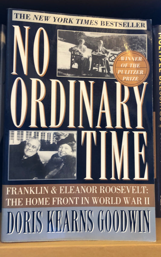 No Ordinary Time: Franklin and Eleanor Roosevelt: The Home Front in World War II