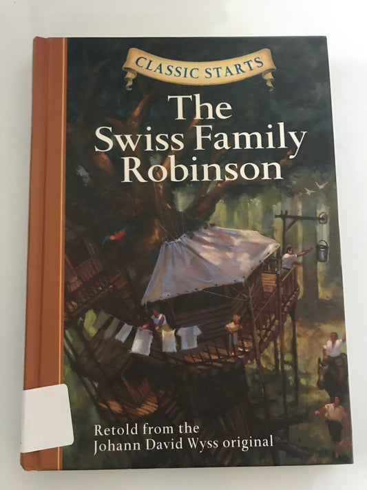 Swiss Family Robinson (Classic Starts Series), The