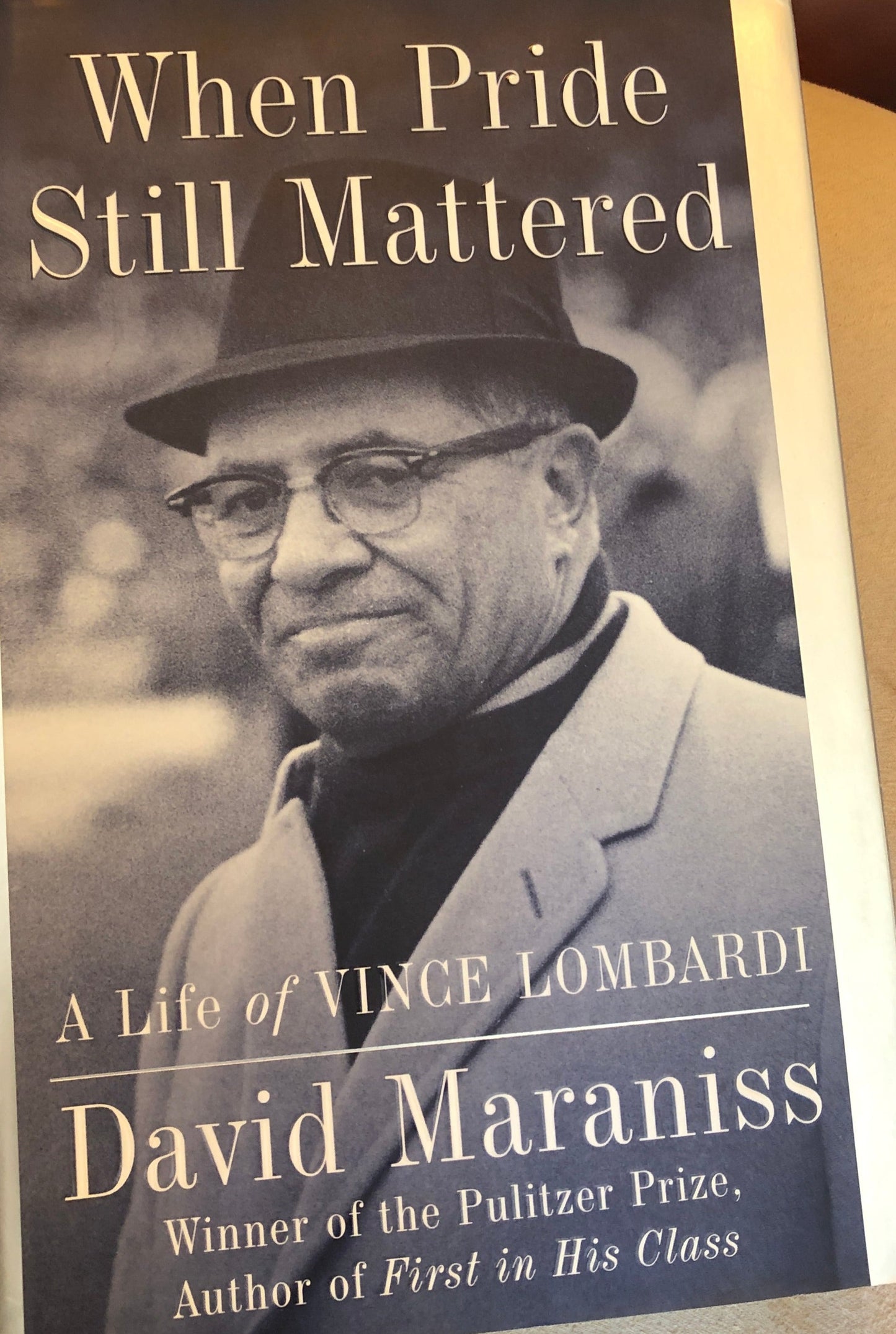 When Pride Still Mattered: A Life of Vince Lombardi