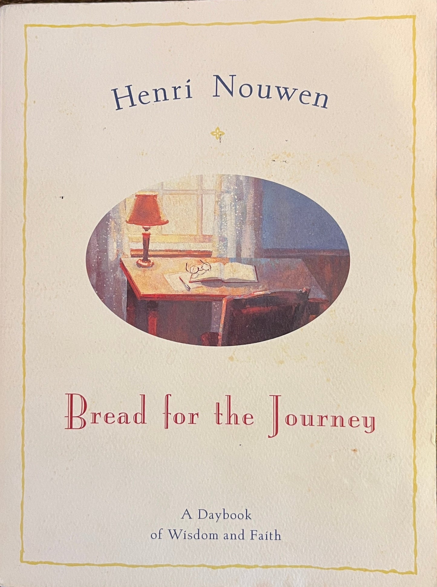 Bread For The Journey: A Daybook of Wisdom and Faith