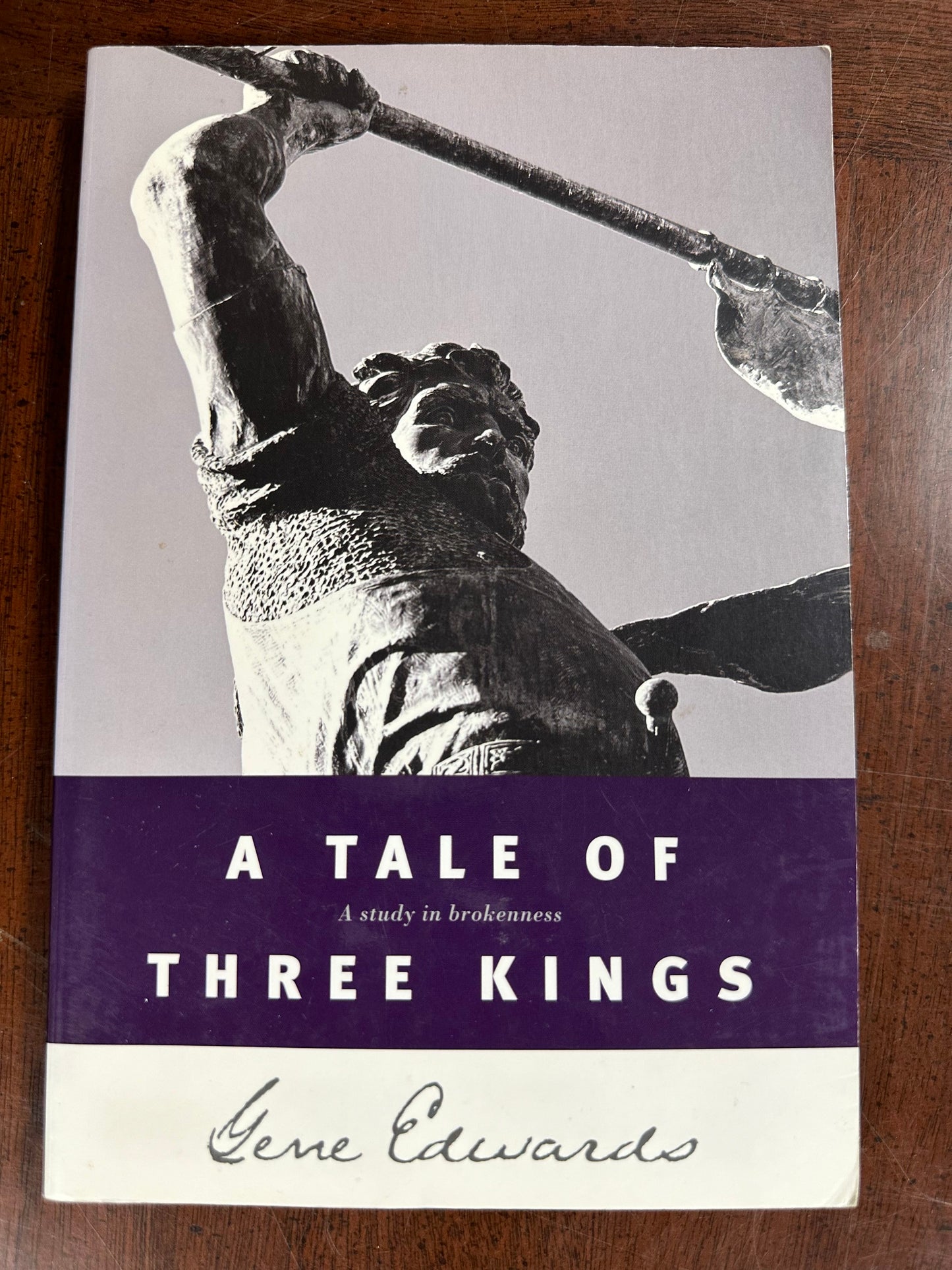 Tale of three Kings: A Study in Brokenness, A
