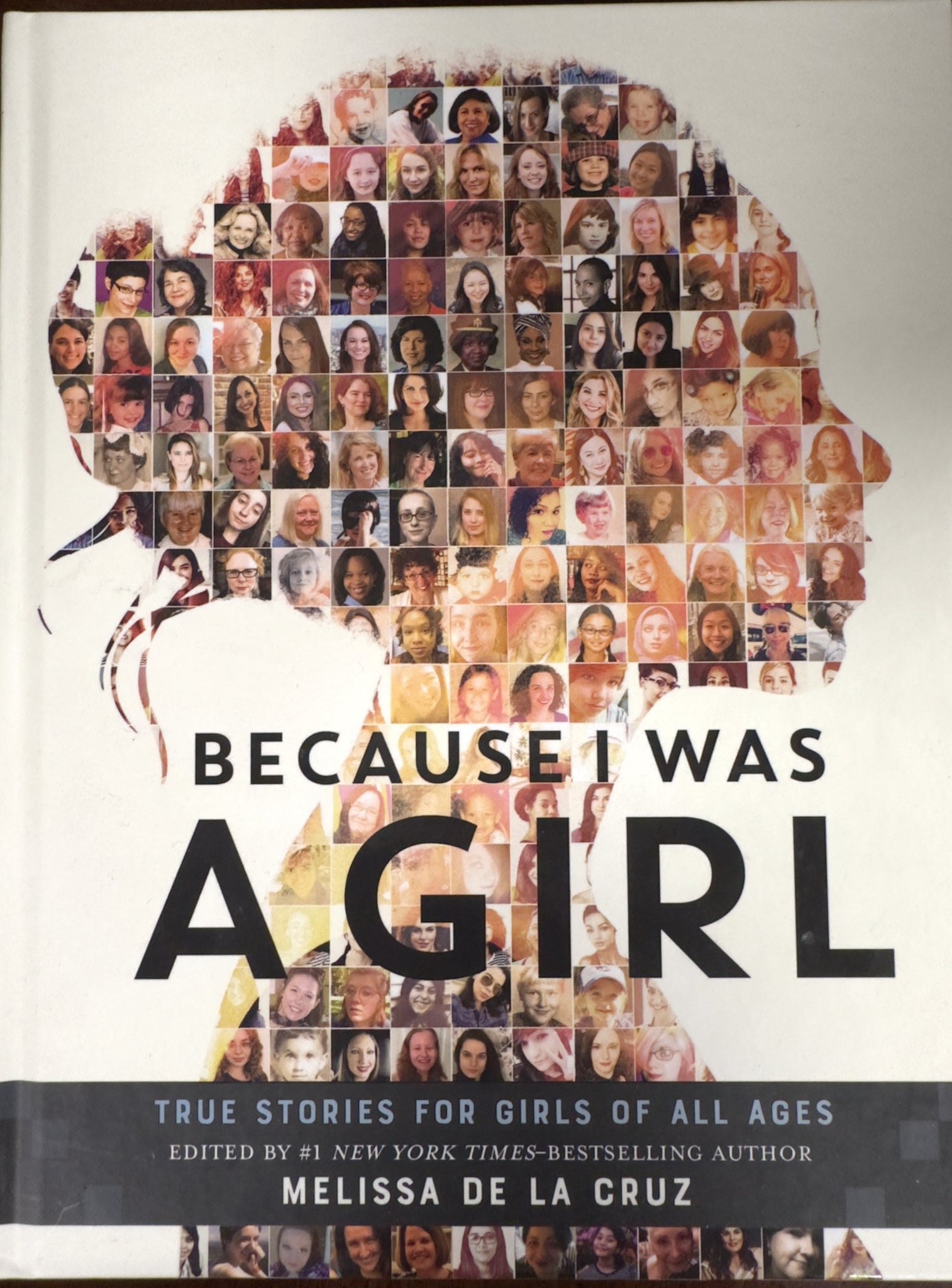Because I Was A Girl: True Stories For Girls of All Ages