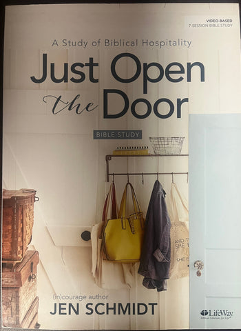 Just Open the Door - Bible Study Book: A Study of Biblical Hospitality