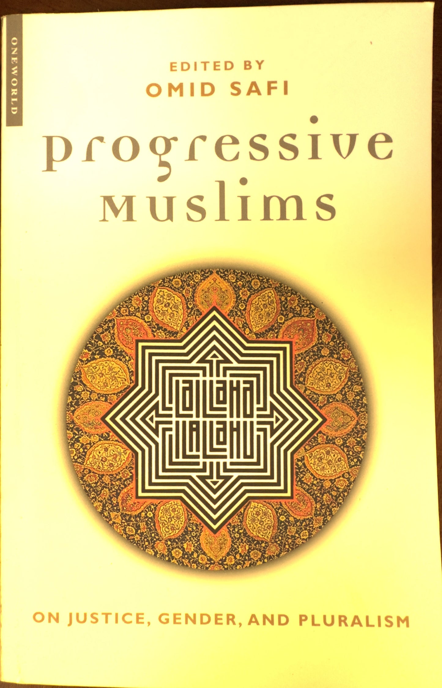 Progressive Muslims: On Justice, Gender, and Pluralism