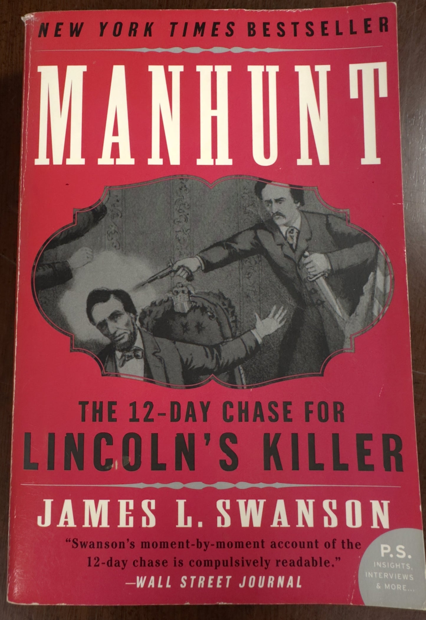 Manhunt: The 12-Day Chase for Lincoln's Killer (P.S.)