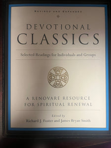 Devotional Classics: Revised Edition: Selected Readings for Individuals and Groups