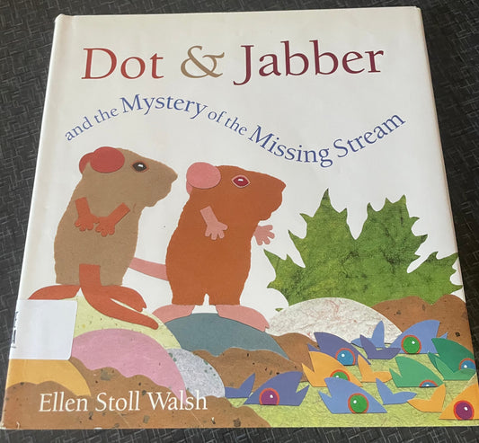 Dot & Jabber and the Mystery of the Missing Stream