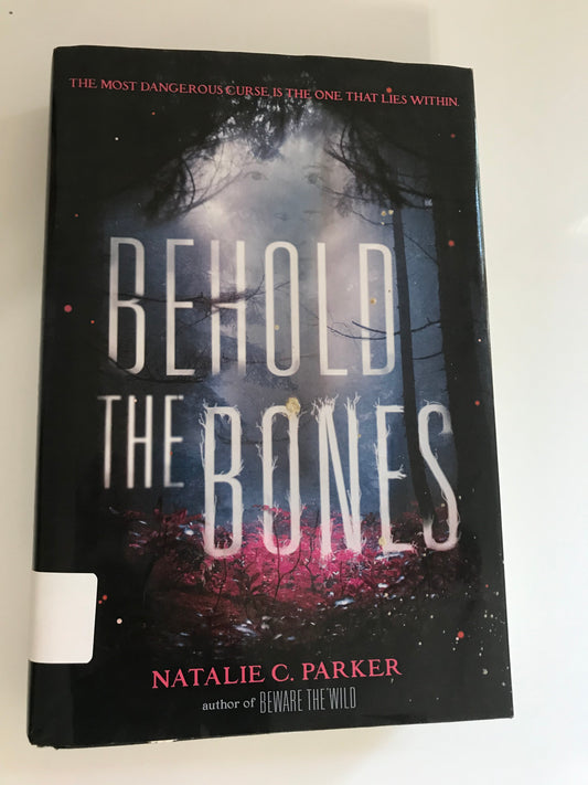 Behold the Bones (Beware the Wild)