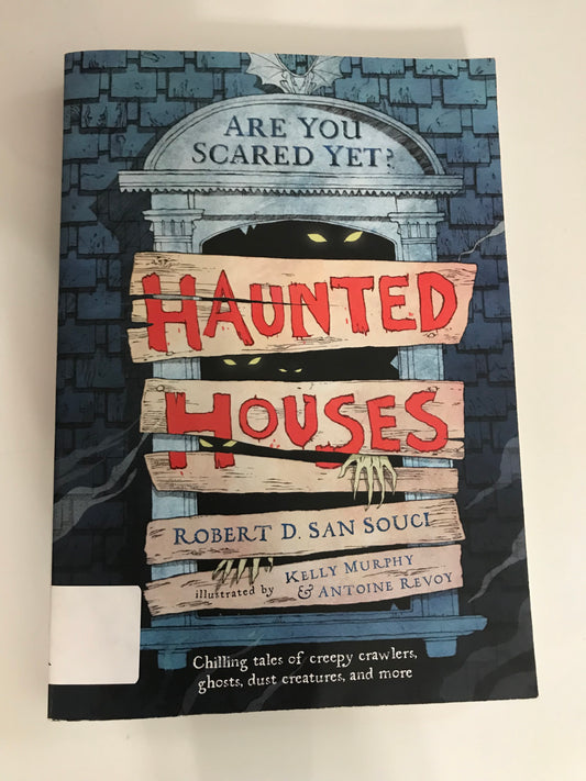 Haunted Houses (Are You Scared Yet?)