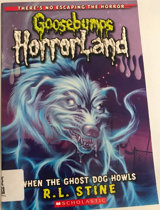 Goosebumps Horror land #13: When the Ghost Dog Howls