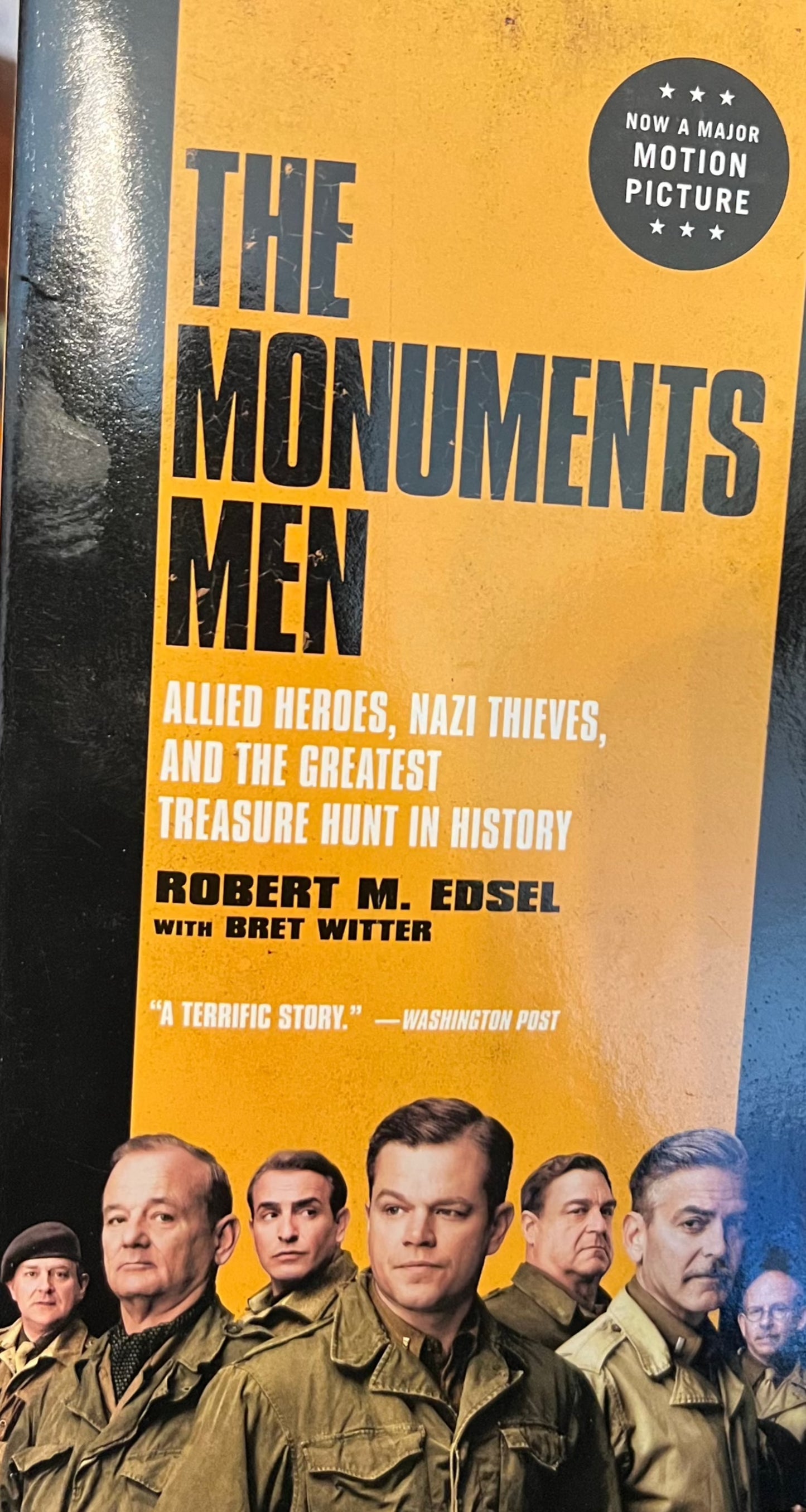 Monuments Men: Allied Heroes, Nazi Thieves, and the Greatest Treasure Hunt in History, The