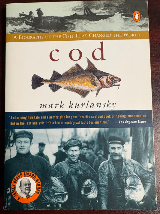 Cod: A Biography of the Fish that Changed the World