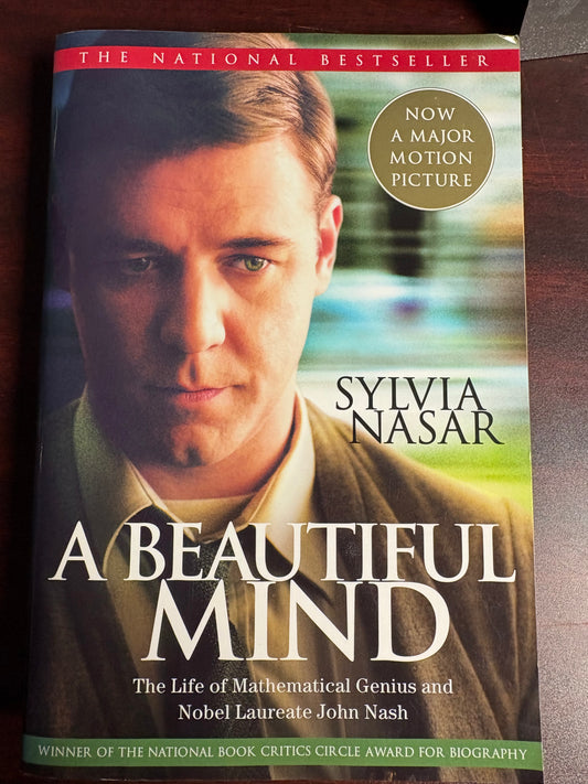 A Beautiful Mind: The Life of Mathematical Genius and Nobel Laureate John Nash