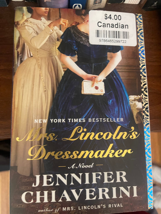 Mrs. Lincoln's Dressmaker: A Novel
