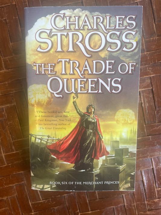 Trade of Queens: Book Six of the Merchant Princes, The