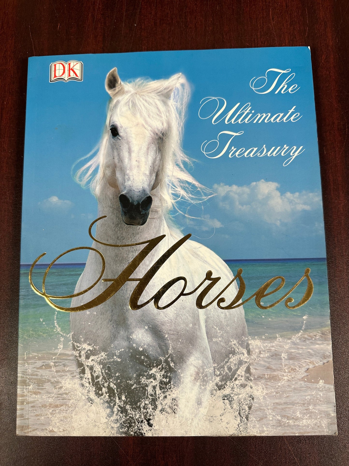 Horses: The Ultimate Treasury