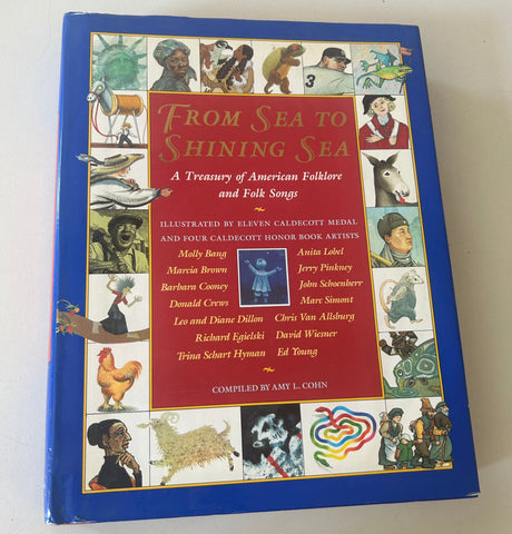 From Sea to Shining Sea A Treasury of American Folklore and Folk Songs