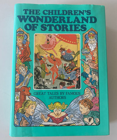 Children's Wonderland of Stories: Over 50 Great Tales By Famous Authors, The