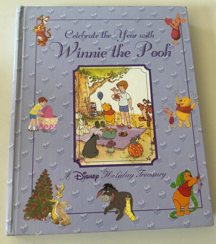 Celebrate the Year with Winnie the Pooh (A Disney Holiday Treasury)